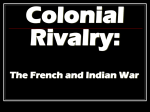 Colonial Rivalry: The French and Indian War