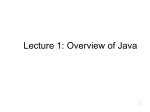 Lecture 1: Overview of Java