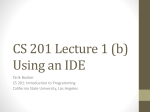 CS 201 Lecture 1 (b) Using an IDE