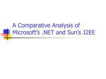 A Comparative Analysis of Microsoft`s .NET and Sun`s J2EE