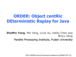 ORDER: Object centRic DEterministic Replay for Java  ZheMin Yang