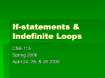 If-statements &amp; Indefinite Loops CSE 115 Spring 2006