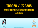 TDDD78  /   729A85 Objektorienterad programmering och Java – 2015