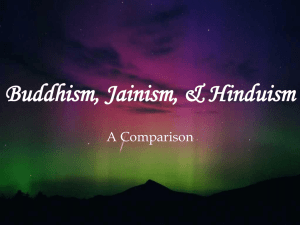 Buddhism, Jainism, & Hinduism