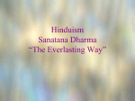 Hinduism Sanatana Dharma “The Everlasting Way”