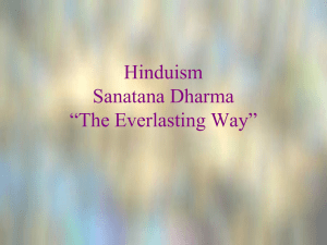Hinduism Sanatana Dharma “The Everlasting Way”