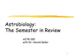 Geller Slides on Summary of Astrobiology