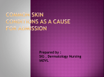Common Skin Conditions as a cause for admission