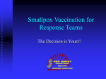 Smallpox Vaccination for Response Teams: The Decision is Yours