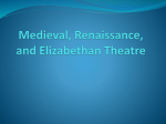 Medieval, Renaissance, and Elizabethan Theatre