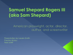 Samuel Shepard Rogers III (aka Sam Shepard)