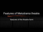 Features of Melodrama theatre