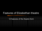 Features of Elizabethan theatre