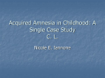 Acquired Amnesia in Childhood: A Single Case Study C. L.