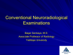 Conventional Neuroradiological Examinations