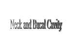 Neck and Bucal Cavity