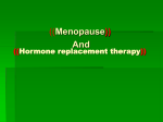 Menopause and hormone replacement therapy