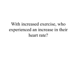 With increased exercise, who experienced an