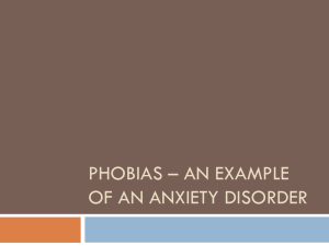 Phobias An example of an anxiety disorder V3