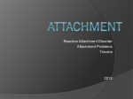 Reactive Attachment Disorder ppt, Patsy Carter, Ph.D., 4-4-13