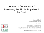 Abuse or Dependence? Assessing the Alcoholic patient in