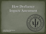How Dysfluency Impacts Assessment