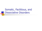 Somatic, Factitious, and Dissociative Disorders