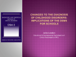 Changes to the Diagnosis of Childhood Disorders