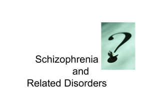 Schizophrenia and Related Disorders