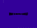 January 24, What is Mental Illness?