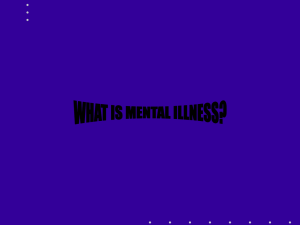 January 24, What is Mental Illness?