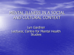 MENTAL ILLNESS IN A SOCIAL AND CULTURAL CONTEXT