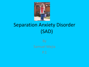 Separation Anxiety Disorder (SAD)