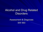 Alcohol and Drug Related Disorders