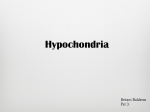 Hypochondria: hypochondriasis