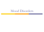 Mood Disorders Depression and Bipolar