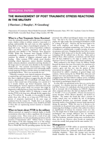 THE MANAGEMENT OF POST TRAUMATIC STRESS REACTIONS IN THE MILITARY J Harrison