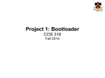 Project 1: Bootloader COS 318 Fall 2014