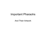 Important Pharaohs - lychockarthistory