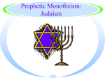 Prophetic Monotheism: Judaism