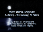 Three World Religions: Judaism, Christianity, & Islam