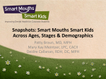 Smart Mouths Smart Kids Across Ages, Stages & Demographics