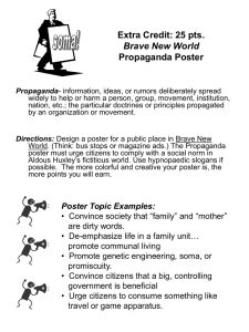 Extra Credit: 25 pts. Brave New World Propaganda Poster