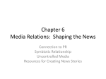 Chapter 6 Media Relations: Shaping the News