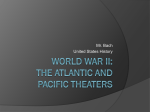 World War II: The Atlantic and Pacific Theaters