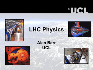 LHC Physics - UCL HEP Group
