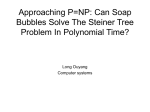 Approaching P=NP: Can Soap Bubbles Solve The Steiner Tree