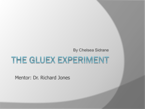 The Gluex Experiment - University of Connecticut