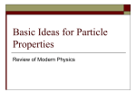 Basic Ideas for Particle Properties
