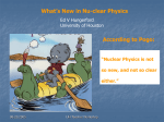 Nuclear Physics - University of Houston